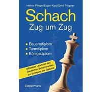 Helmut Pfleger Schach Zug um Zug: Bauerndiplom, Turmdiplom, Königsdi (Tapa dura)