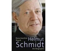 Helmut Schmidt: Die Biographie