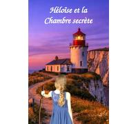 Héloïse et la chambre secrète