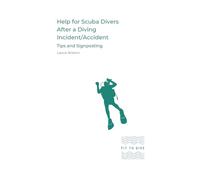 Help for Scuba Divers After a Diving Incident/Accident: Tips and Signposting