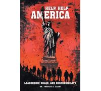 Help, Help America: Leadership, Roles, and Responsibility