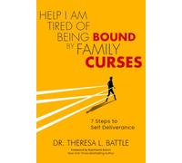 HELP I Am Tired Of Being Bound By Family Curses: 7 Steps to Self-Deliverance