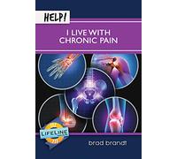 Help! I Live With Chronic Pain