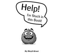 Help! I’m stuck in this book!