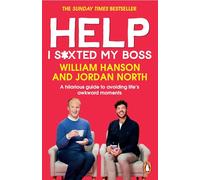 Help I S*xted My Boss: The Sunday Times Bestselling Guide to Avoiding Life’s Awkward Moments