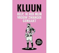 Help, ik heb mijn vrouw zwanger gemaakt!