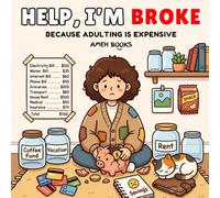 Help I'm Broke: A Funny Coloring Book for Adults and Teens Featuring Relatable Money Struggles and Budget Fails with Easy Simple Designs for Relaxation (Cozy Coloring With a Twist)