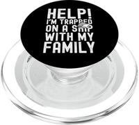 Help I'm Trapped On A Ship with My Family Funny Cruise PopSockets PopGrip para MagSafe