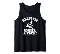 Help! I'm Under A Tack! - Novedad sarcástica Divertida Camiseta sin Mangas