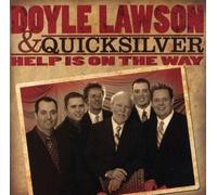 Help Is on the Way by Doyle Lawson & Quicksilver (2008-04-08)