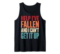 Help I've Fallen and I Can't Get It Up Envejecimiento Camiseta sin Mangas