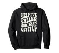 Help I've Fallen and I Can't Get It Up Envejecimiento Sudadera con Capucha