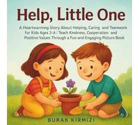 Help, Little One: A Heartwarming Story About Helping, Caring and Teamwork for Kids Ages 3-8 | Teach Kindness, Cooperation and Positive Values Through ... Picture Book (Little One Values Series)