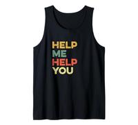 Help Me Help You Funny Meme Viral Pop Cultura Terapia Broma Camiseta sin Mangas