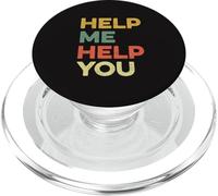 Help Me Help You Funny Meme Viral Pop Cultura Terapia Broma PopSockets PopGrip para MagSafe