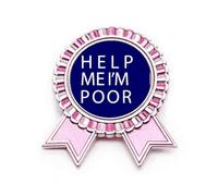 Help Me I Am Poor Art Deco Fashion Badge Pin Pink Winner Award Medal, Medium, Metal