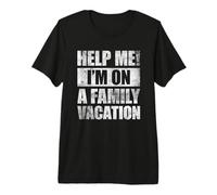 Help Me I'm On A Family Vacation Camiseta Premium