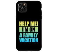 Help Me I'm On A Family Vacation Carcasa para iPhone 11 Pro Max