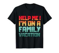 Help Me I'm On A Family Vacation Reunion Family Trip Atardecer Camiseta