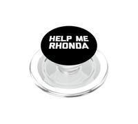 Help Me Rhonda - Camiseta Divertida con Texto sarcástico PopSockets PopGrip para MagSafe