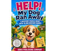 Help! My Dog Ran Away: A Mystery Puzzle Book With 10,000 Rescuer Names (Help! Missing Pet Mysteries)