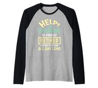 Help My Husband finalmente está jubilado y en casa todo el día es divertido Camiseta Manga Raglan