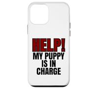 Help My Puppy Is In Charge Funny Dog Dueño Carcasa para iPhone 12 mini