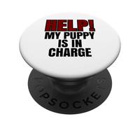 Help My Puppy Is In Charge Funny Dog Dueño PopSockets PopGrip Adhesivo