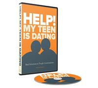 Help! My Teen is Dating. Real solutions to tough conversations.