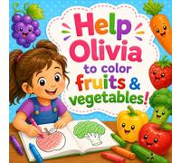 Help Olivia to color fruits & vegetables: Cute Coloring Book