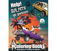 Help! Our Pets Are Lowriding: Funny Animals In Lowriders Coloring Book For Kids And Adults