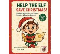 Help the Elf Save Christmas!: Packed with Coloring Pages, Puzzles & Festive Games!