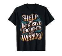 Help The Intrusive Thoughts Are Winning Cavilaciones - Camiseta