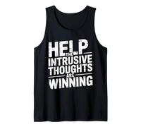 Help The Intrusive Thoughts Are Winning Cavilaciones - Camiseta sin Mangas