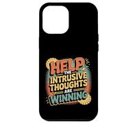 Help The Intrusive Thoughts Are Winning Cavilaciones |- Carcasa para iPhone 12 Pro MAX