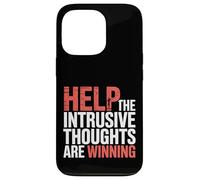 Help The Intrusive Thoughts Are Winning Cavilaciones |- Carcasa para iPhone 13 Pro