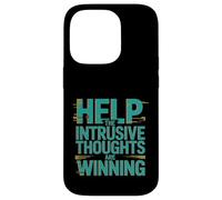 Help The Intrusive Thoughts Are Winning Cavilaciones ---- Carcasa para iPhone 14 Pro