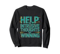 Help The Intrusive Thoughts Are Winning Cavilaciones ---- Sudadera