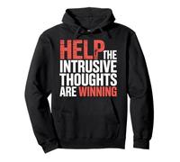 Help The Intrusive Thoughts Are Winning Cavilaciones |- Sudadera con Capucha