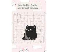 Help the Kitten find its way through the maze for young kids: Maze Book with Easy to Read Print with Kitten themed and More | 6x9 inches, 100 pages | 50 Puzzles ... Gift for Vacations, Holidays