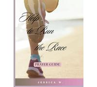 Help to Run the Race: Prayer Guide
