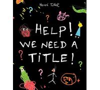 Help! We Need a Title!