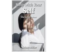 Help with Your Self: What You Need to Know