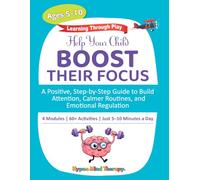 Help Your Child Boost Their Focus: ADHD & Focus Workbook for Kids With a Brain Training Guide: 60+ Fun Activities Book to Boost Attention, Support Neurodiversity, and Manage Hyperactivity