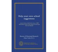 Help-your-own-school suggestions: extracts from a field study of p. s. 188B Manhattan made at the request of Principal Edward Mandel