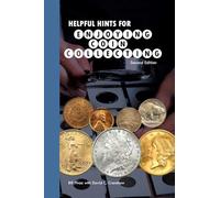 Helpful Hints for Enjoying Coin Collecting