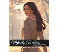 Helpful Life Lessons Coloring Book: Book 2: Mind your Business (Helpful Life Lessons: A coloring book)