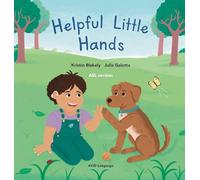 Helpful Little Hands: ASL version - Nate discovers how much he can do with his hands, from painting and peeling to scooping and signing (Growing Up Hard of Hearing with Nate)