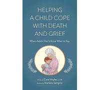 HELPING A CHILD COPE WITH DEATH AND GRIEF