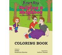 Helping a Neighbor Coloring Book: #1 - The Good Samaritan (Kay & Ray)